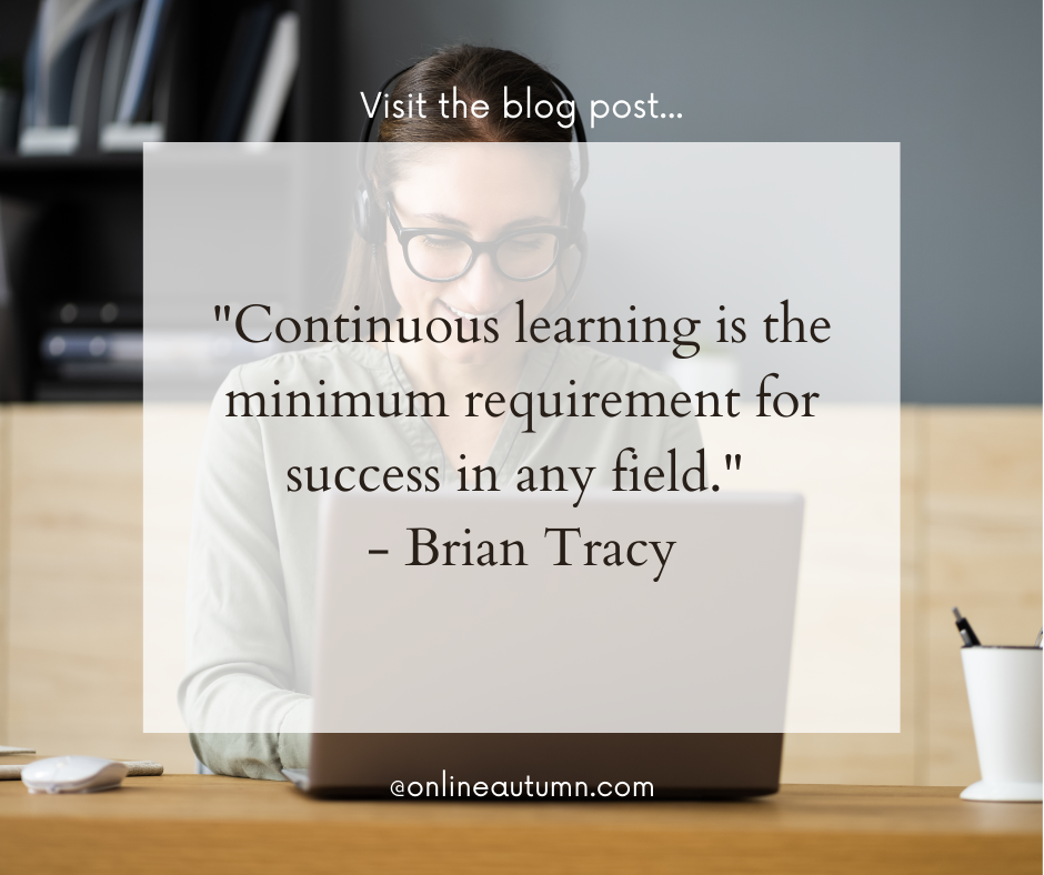 "Continuous learning is the minimum requirement for success in any field." - Brian Tracy